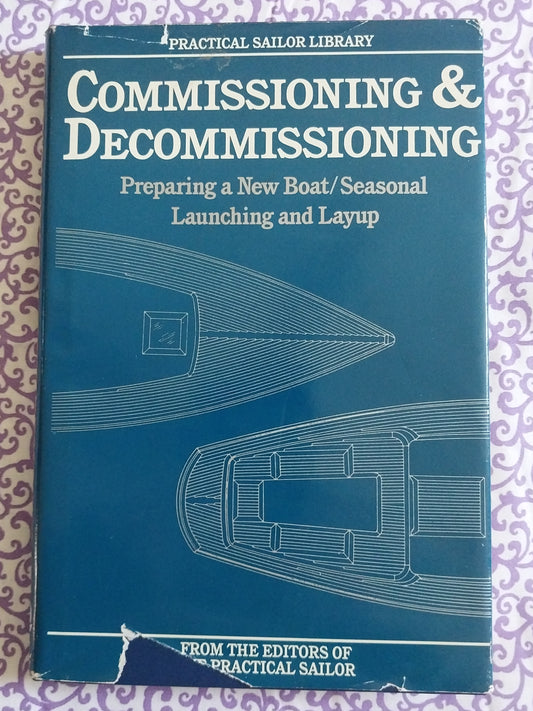 Commissioning and Decommissioning: Preparing a New Boat/Seasonal Launching and Layup