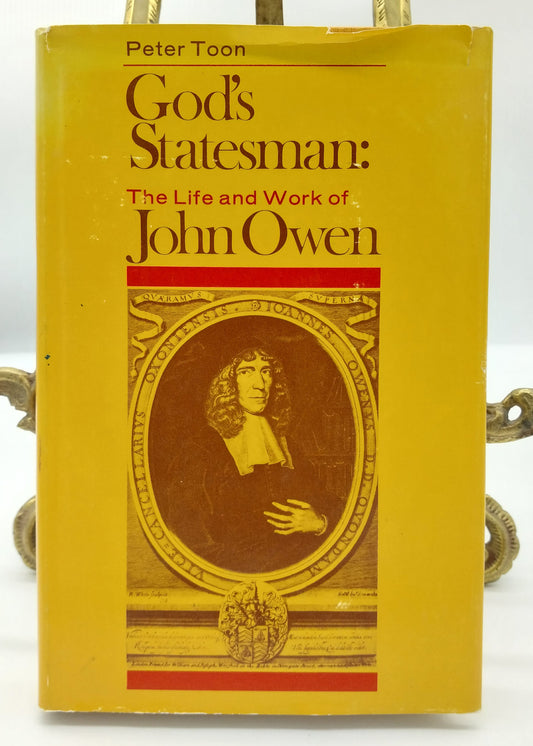God's Stateman: The Life and Work of John Owen