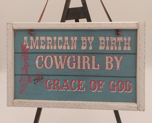 American By Birth Cowgirl By The Grace of God