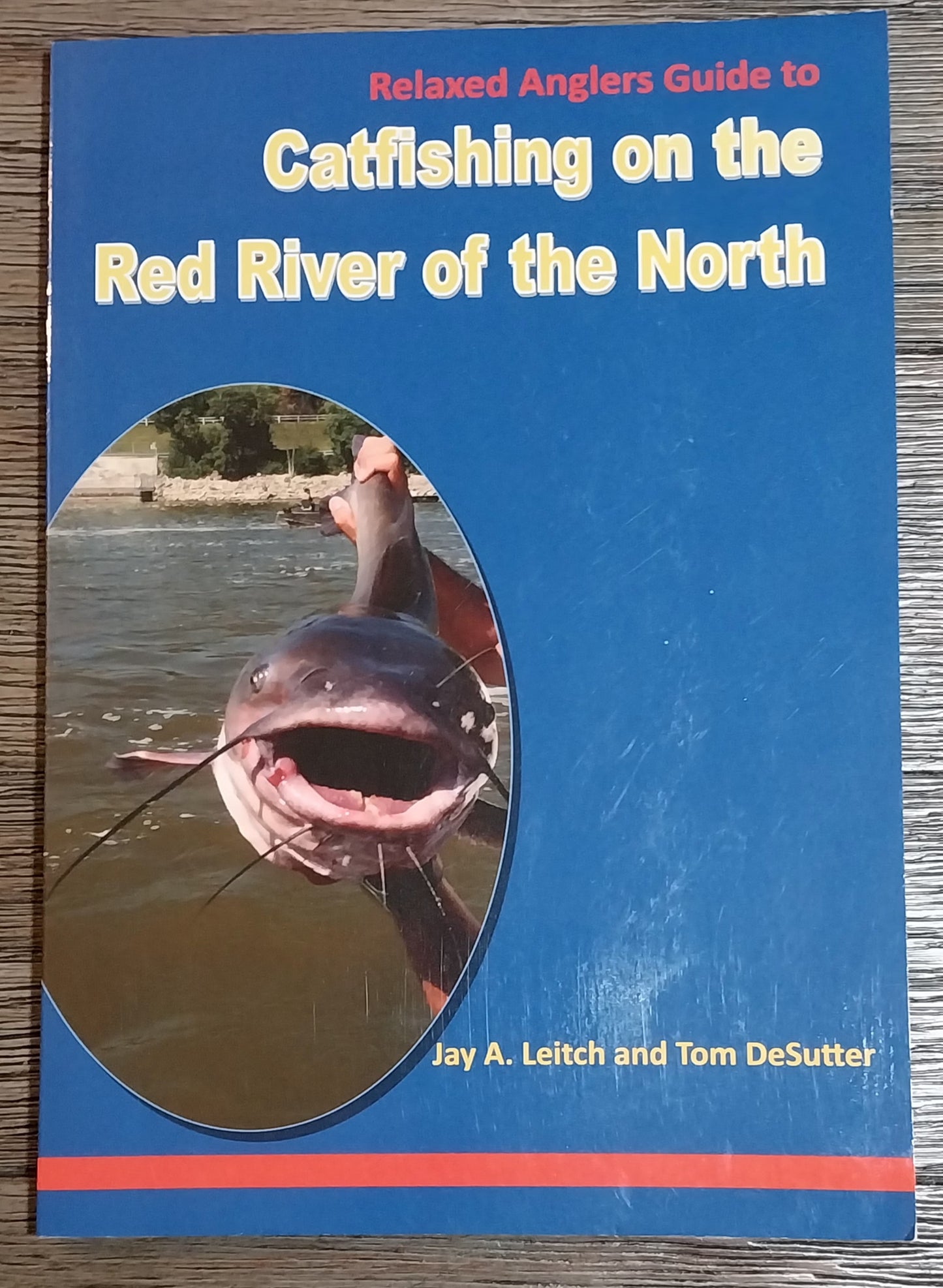 Relaxed Anglers Guide to Catfishing on the Red River of the North