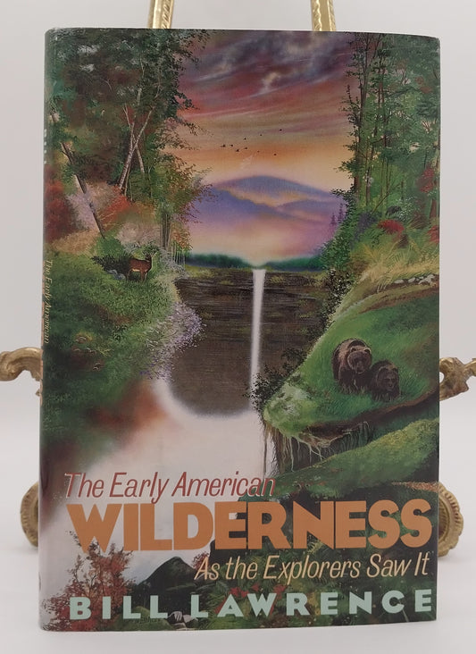 The Early American Wilderness As the Explorers Saw It