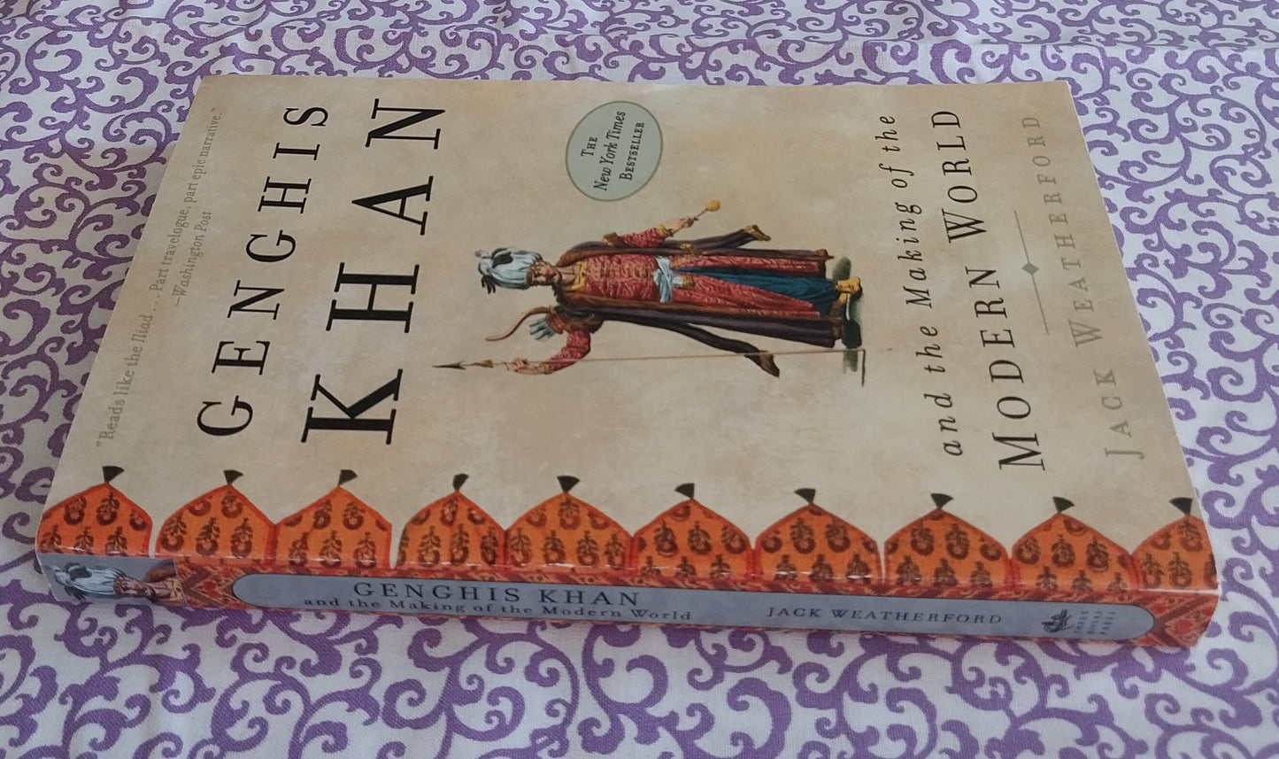 Genghis Khan and the Making of the Modern World