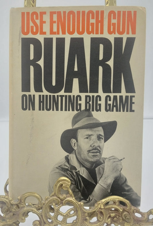 Use Enough Gun: Ruark On Hunting Big Game