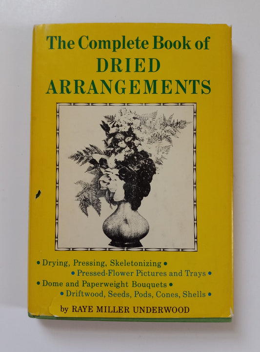 The Complete Book of Dried Arrangemnets